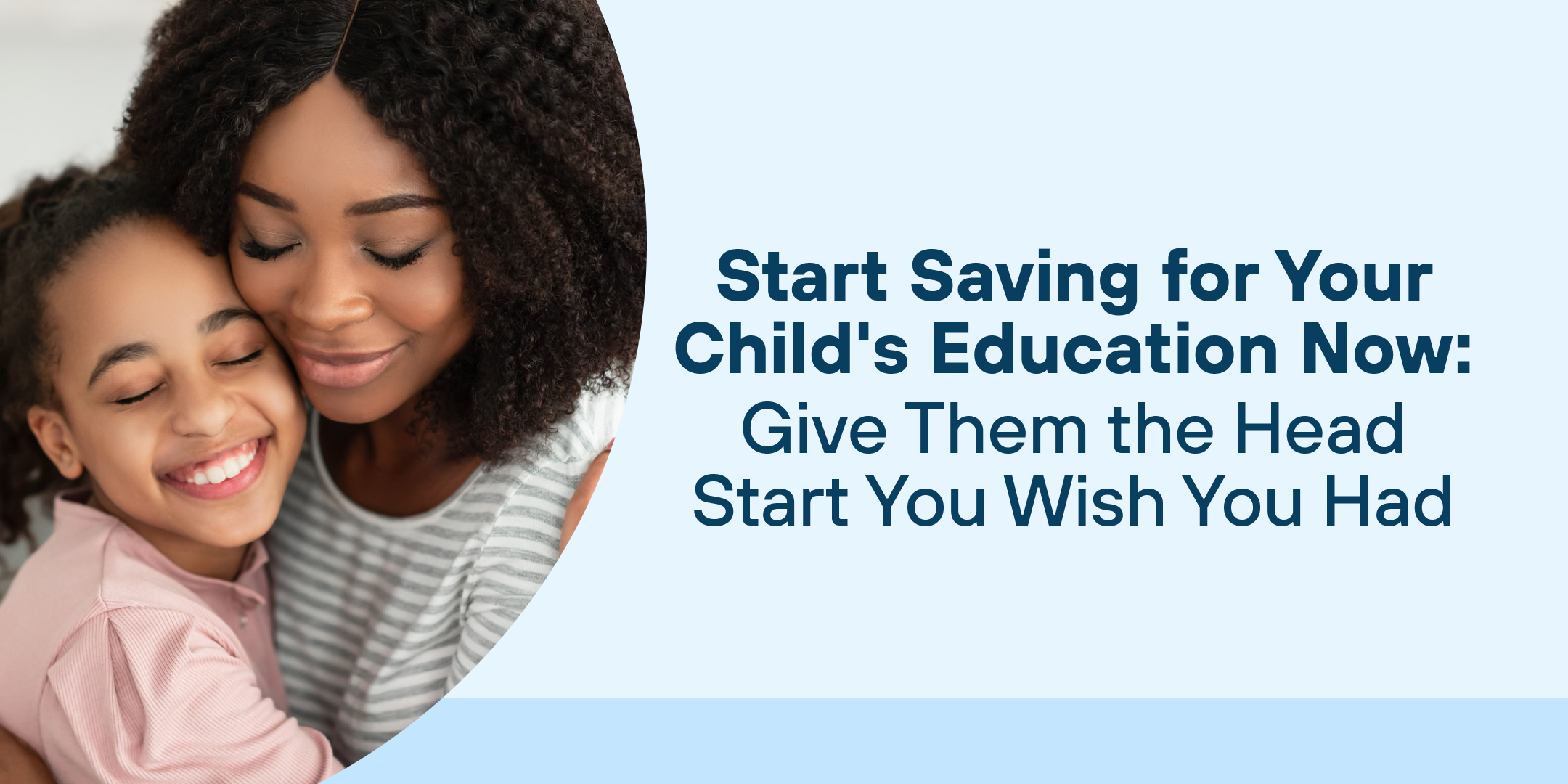 Start Saving for Your Child's Education Now_ Give Them the Head Start You Wish You Had